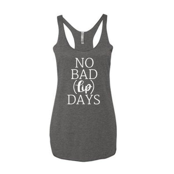 No Bad Lip Days Tee