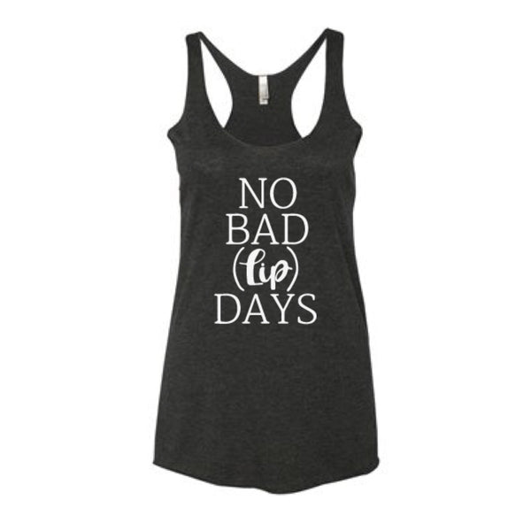 No Bad Lip Days Tee